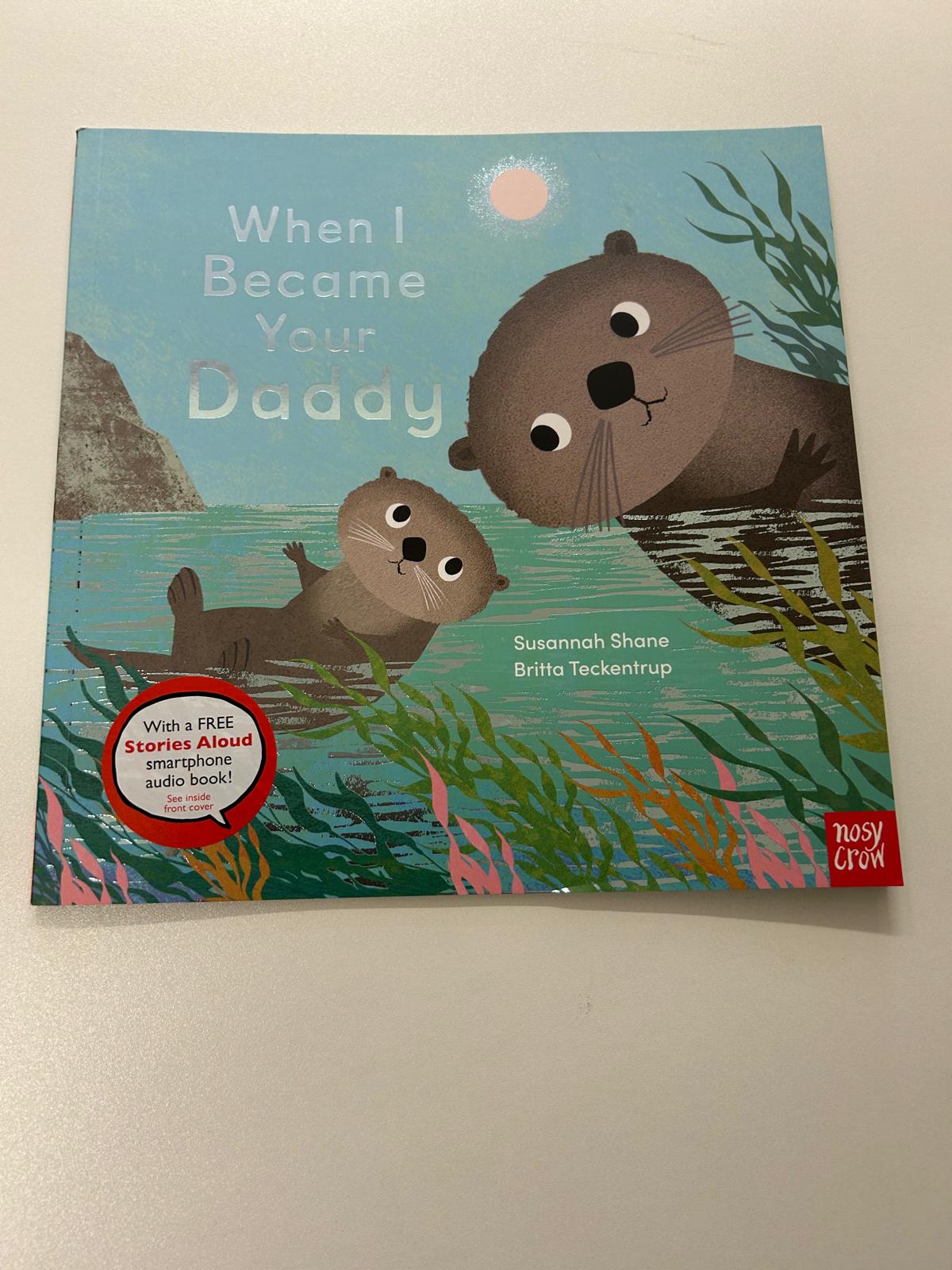 When i became your daddy book