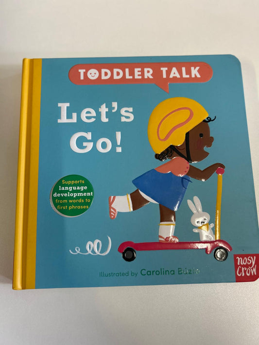 Toddler talk. Lets go.