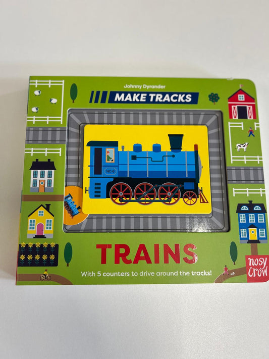 Make tracks. Trains.